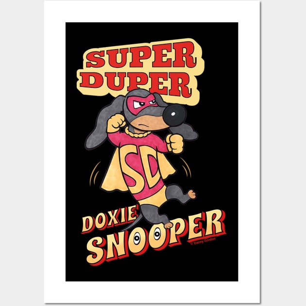 Super Duper Doxie Snooper Cute Funny Wall Art by Danny Gordon Art